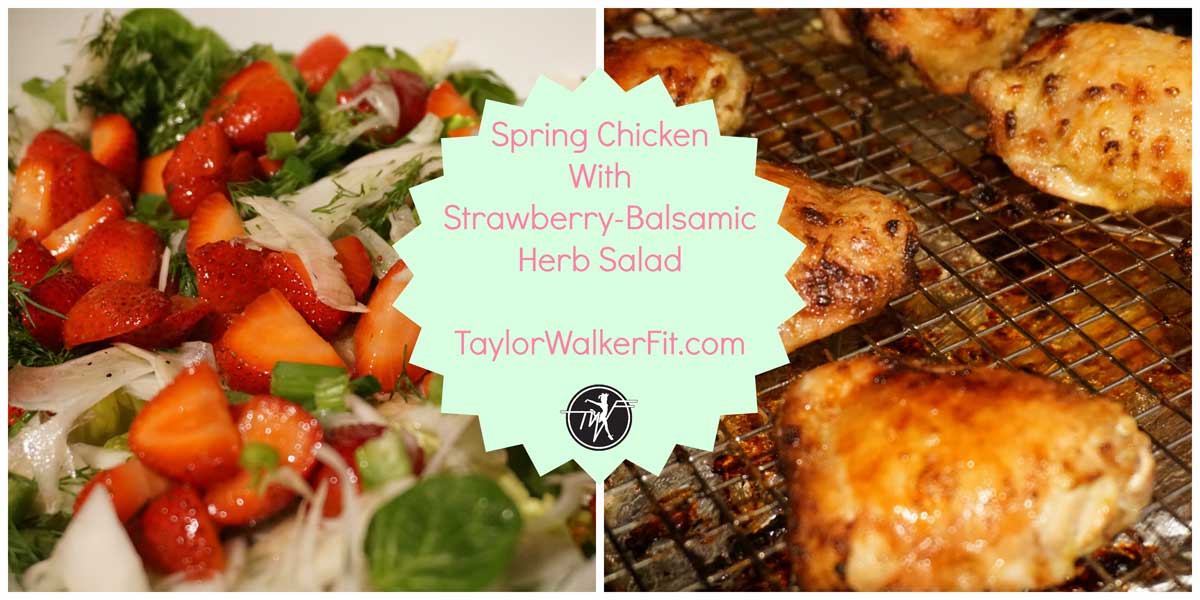 Spring Chicken With Strawberry Balsamic Salad